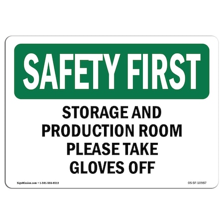 Signmission OSHA Sign, Storage & Production Room Please Take Gloves Off, 18in X 12in, 18" W, 12" H, Landscape OS-SF-D-1218-L-10987